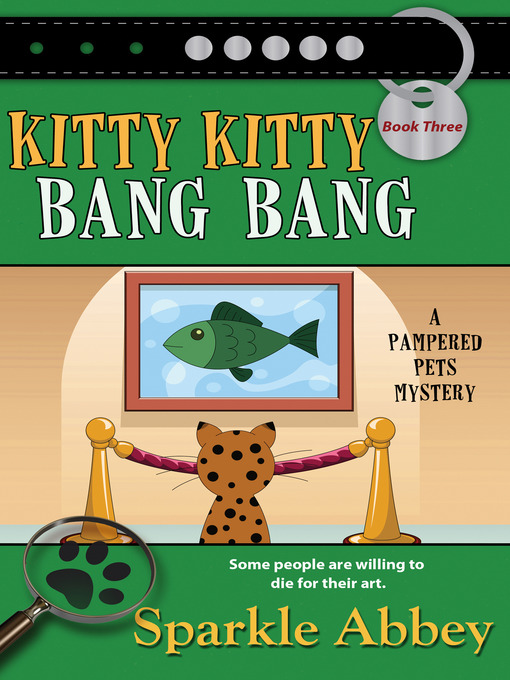 Title details for Kitty Kitty Bang Bang by Sparkle Abbey - Available